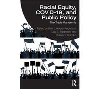Racial Equity COVID19 and Public Policy Racial Equity COVID19 and Public Policy (Auteur)