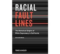 Racial Fault Lines Tomas Almaguer (Auteur)
