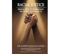 Racial Justice: Seeking First to Understand the Stories that Shape Us