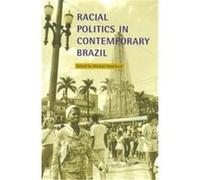 Racial Politics in Contemporary Brazil