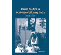 Racial Politics In Post-Revolutionary Cuba