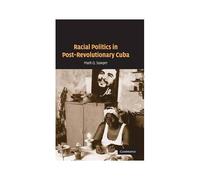 Racial Politics In Post-Revolutionary Cuba