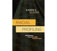 Racial Profiling by Glover & Karen S. & California State University & San Marcos Karen Glover (Auteur)