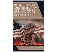 Racial Realism And The History Of Black People In America
