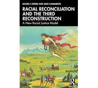 Racial Reconciliation and the Third Reconstruction