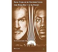 Brian Locke – Racial Stigma on the Hollywood Screen from World War II to the Present