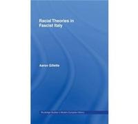 Racial Theories in Fascist Italy by Aaron Gillette Aaron Gillette (Auteur)