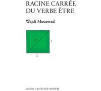 Wajdi Mouawad – Racine carrée du verbe être – Théâtre – Broché – Actes Sud