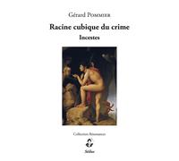 Racine cubique du crime Incestes - Gérard Pommier - Stilus - broché - Guide