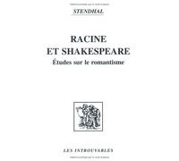 Racine et Shakspeare : Etudes sur le romantisme