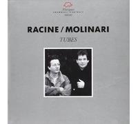 Racine, Molinari : Tubes