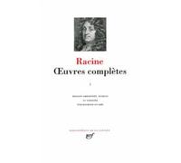 Racine : Oeuvres complètes, tome I