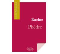 Racine, Phèdre - Collectif - Ellipses - broché - Scolaire / Universitaire