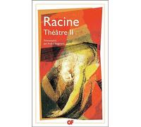 Racine – Théâtre complet, tome 2 : Bajazet, Mithridate, Iphigénie – Flammarion
