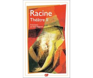 Racine : Théâtre complet, tome 2 : Bajazet, Mithridate, Iphigénie