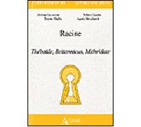 Racine - Thébaide, Britannicus, Mithridate Thébaïde, Britannicus, Mithridate - GARETTE/HACHE/STEUCKARDT - Atlande Eds - broché - Essai