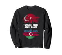 Racines azéries nées turques Turquie Azerbaïdjan Ancestry Sweatshirt