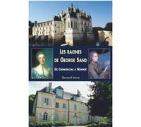 Racines de George Sand (Les) Bernard Jouve (Auteur)