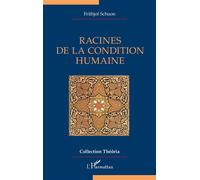 Racines de la condition humaine - Frithjof Schuon - L'harmattan - broché - Essai