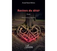 Racines du désir - Armel Saint Silvère Dongo - L'harmattan - broché - Poésie