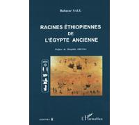 RACINES ÉTHIOPIENNES DE L'EGYPTE ANCIENNE