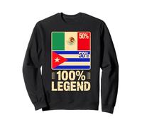 Racines Mexicaines Cubaines Mexique Cuba 100% Legend Sweatshirt