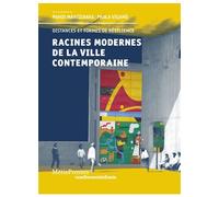 Racines modernes de la ville contemporaine Principes et formes de résilience - Panos Mantziaras - Metispresses - broché - Essai