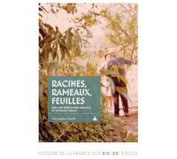 Racines, rameaux, feuilles Essai de généalogie sociale et intellectuelle (1685-2001) - Christophe Charle - De La Sorbonne Editions - broché - Essai