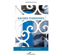 Racines tunisiennes - Danielle Barcelo-Guez - L'harmattan - broché - Essai
