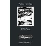 Racines Valérie Harkness (Auteur)