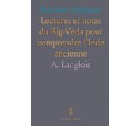 Racines védiques: Lectures et notes du Rig-Véda pour comprendre l’Inde ancienne