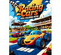Racing Cars Kids Coloring Book: Includes 38 Action-Packed Pages with Track Challenges, Engine Power, and Victory Moments - Great for Young Fans Who ... Vehicles, Hot Rods, and Championship Races