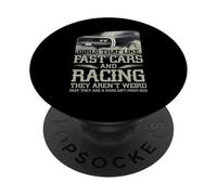 Racing Girl That Like Fast Cars Racing They are Not Weird PopSockets PopGrip Adhésif