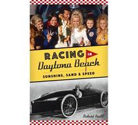 Racing In Daytona Beach: Sunshine, Sand And Speed