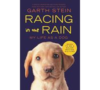 Racing in the Rain: My Life as a Dog