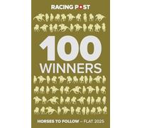 Racing Post 100 Winners: Horses to Follow Flat 2025