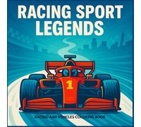 Racing sport legends: Cars, Trucks, Bikes & Racing Legends Coloring Fun for Kids and Adults, Over 40 Vehicles to Color