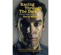Racing Through the Dark by David Millar Millar, David (Auteur)