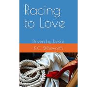 Racing to Love: Driven by Desire