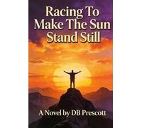 Racing To Make The Sun Stand Still