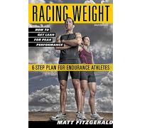 Racing Weight: How to Get Lean for Peak Performance (The Racing Weight Series)