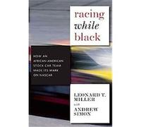 Racing While Black Andrew Simon, Leonard T. Miller (Auteur)