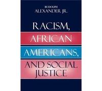 Racism African Americans and Social Justice by Alexander & Rudolph & Jr. Rudolph Alexander (Auteur)