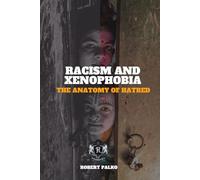 Racism and Xenophobia THE ANATOMY OF HATRED: It's possible that, biologically,you are the same?