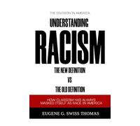 Racism In America (The New Definition Vs The Old Definition)