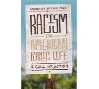 Racism in American Public Life by Johnnetta Betsch Cole Johnnetta Betsch Cole (Auteur)