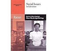 Racism in Maya Angelou's I Know Why the Caged Bird Sings, Social Issues in Literature Claudia Johnson (Auteur)