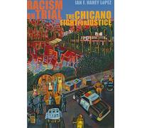 Racism on Trial: The Chicano Fight for Justice