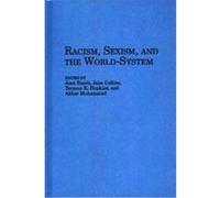 Racism, Sexism and the World-System, Contributions in Economics and Economic History Jane Collins, Joan Smith, Terence K. Hopkins (Auteur)