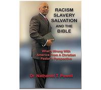Racism, Slavery, Salvation And The Bible